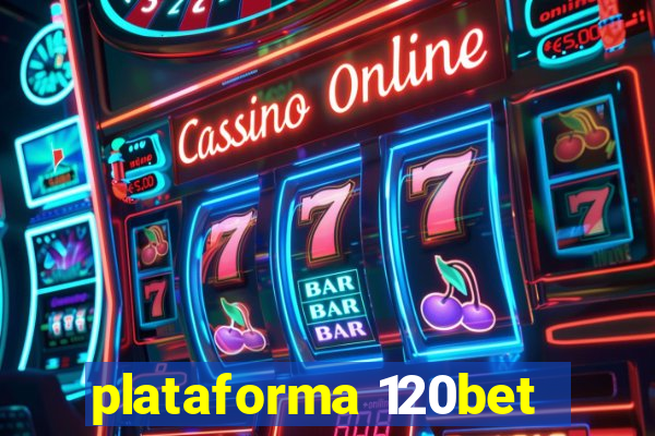 plataforma 120bet